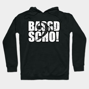 BASSD SCHO ! funny bassist gift Hoodie